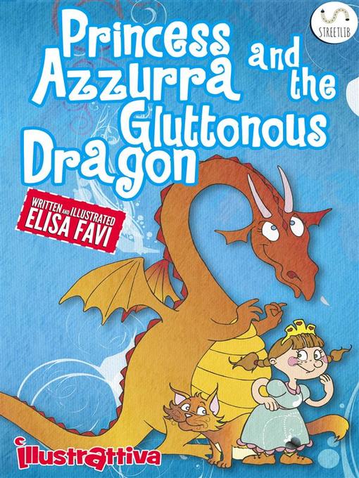 Title details for Princess Azzurra and the Gluttonous Dragon by Elisa Favi - Wait list